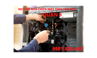 DỊCH VỤ SỬA CHỮA MÁY TÍNH TẬN NƠI QUẬN 5