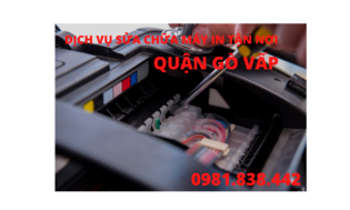 SỬA CHỮA MÁY IN TẬN NƠI QUẬN GÒ VẤP