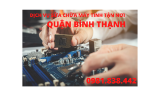 DỊCH VỤ SỬA CHỮA MÁY TÍNH TẬN NƠI QUẬN BÌNH THẠNH