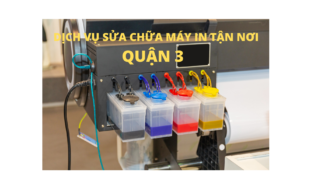 SỬA CHỮA MÁY IN TẬN NƠI QUẬN 3