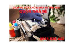 SỬA CHỮA MÁY IN TẬN NƠI QUẬN NHÀ BÈ