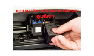 SỬA CHỮA MÁY IN TẬN NƠI QUẬN 1