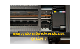 SỬA CHỮA MÁY IN TẬN NƠI QUẬN 7