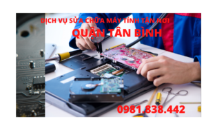 DỊCH VỤ SỬA CHỮA MÁY TÍNH TẬN NƠI QUẬN TÂN BÌNH